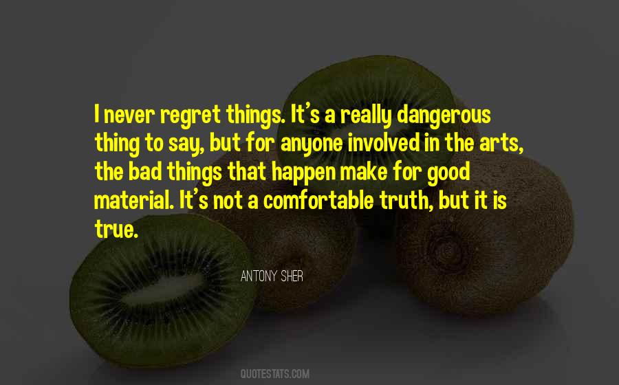 Dangerous Things Quotes #381006