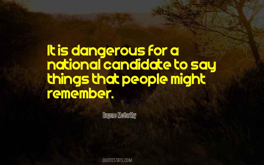 Dangerous Things Quotes #414602