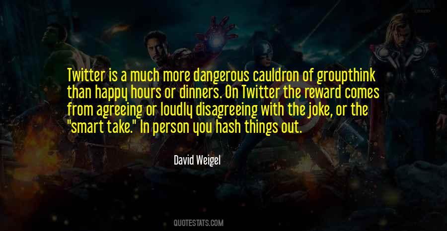 Dangerous Things Quotes #5906