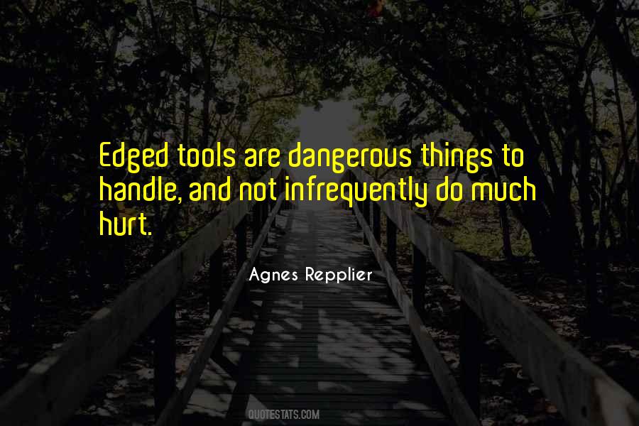 Dangerous Things Quotes #860368