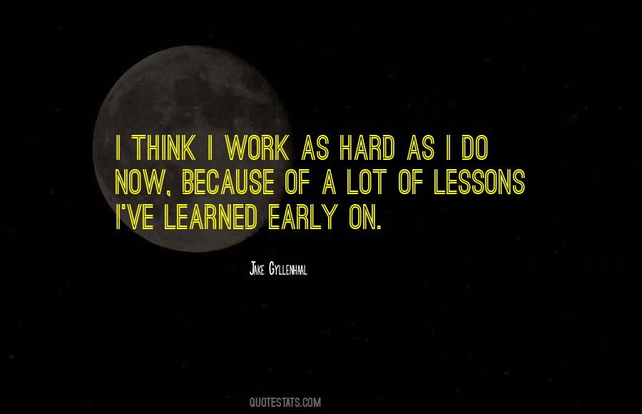 Hard Lessons Learned Quotes #283363