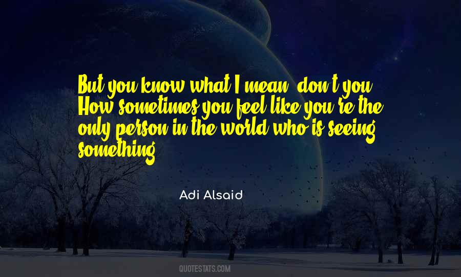 Quotes For Person You Don't Like #267750