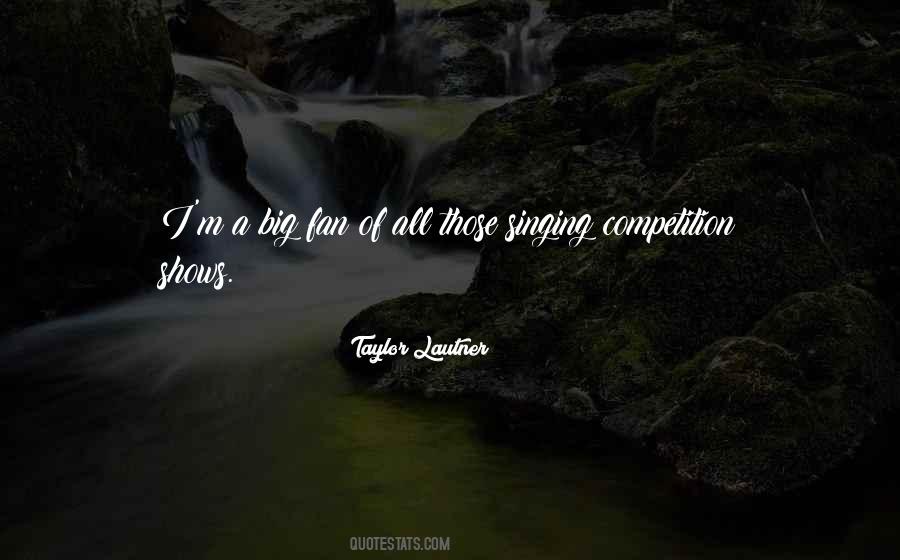 Quotes For Singing Competition #223136