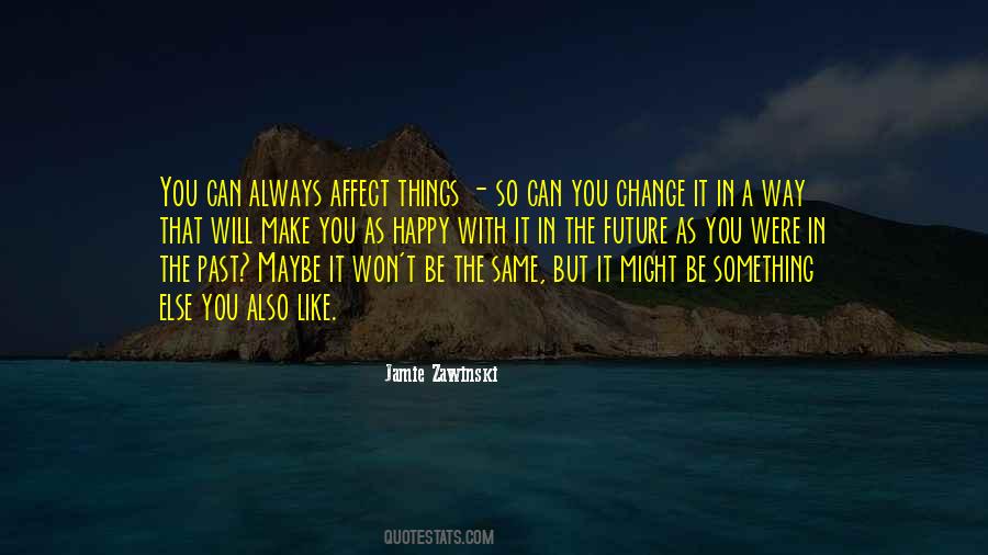 A Happy Future Quotes #919237