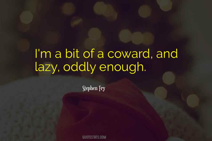 Quotes About Oddly #1172713