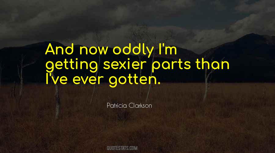 Quotes About Oddly #1807869