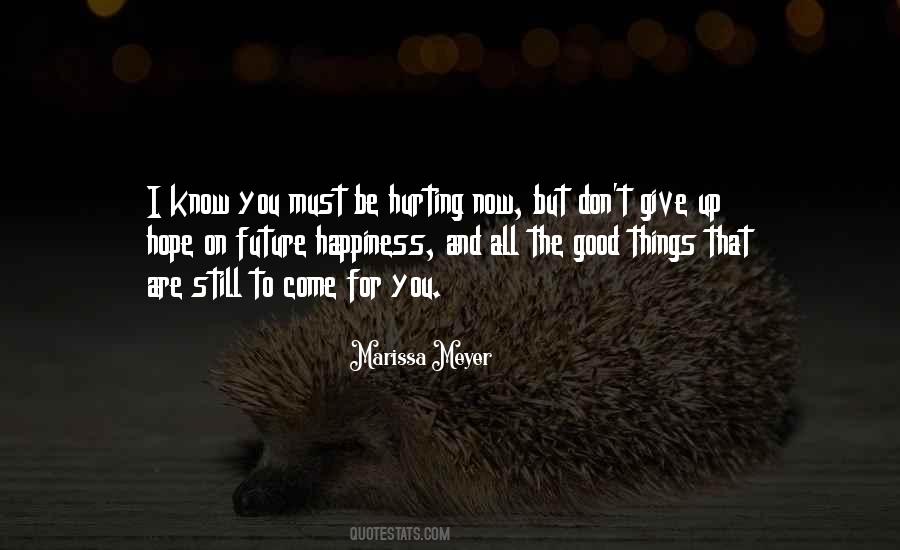 Give Good Things Quotes #1050720