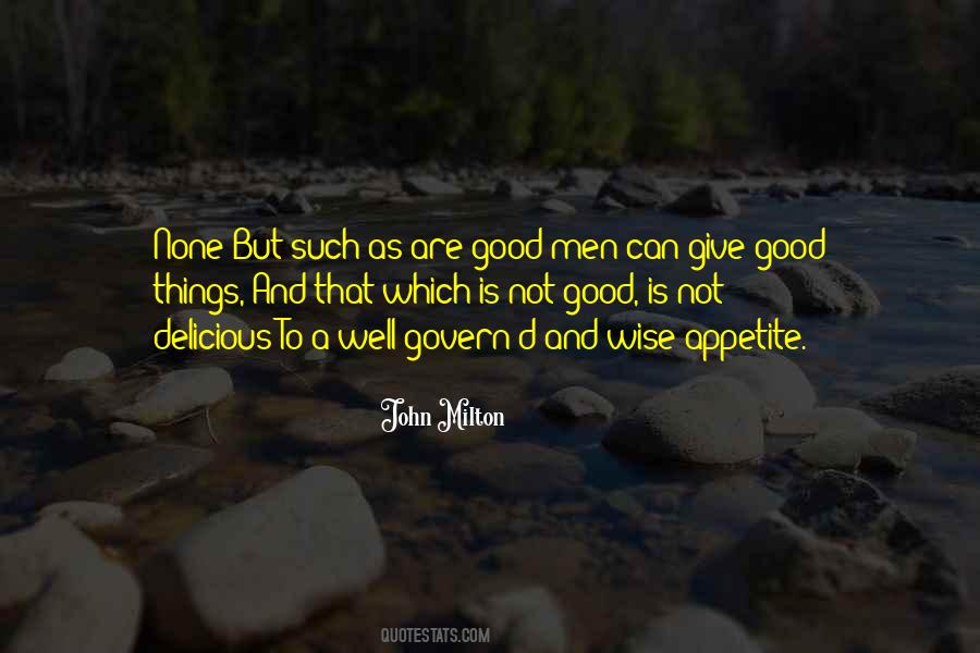 Give Good Things Quotes #21179