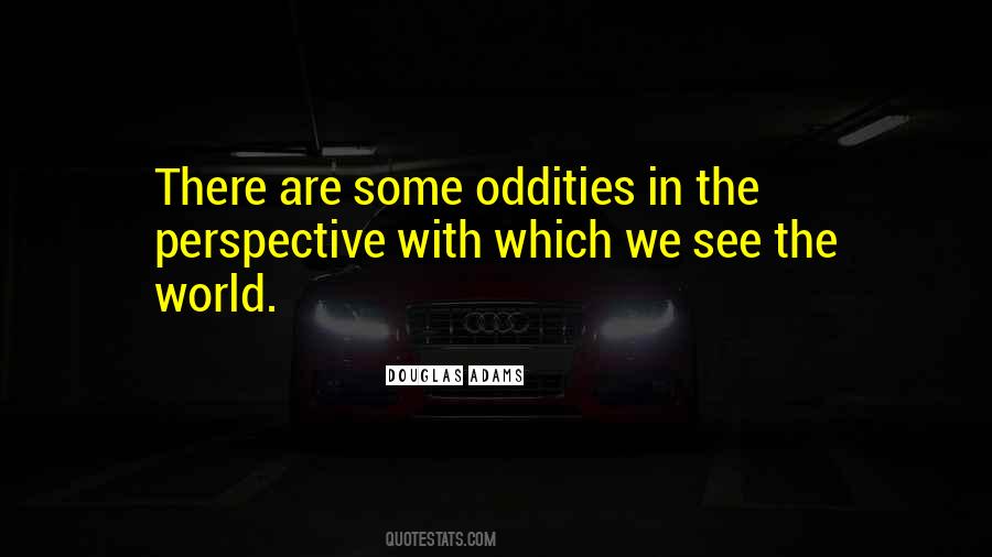 Quotes About Oddities #1746420
