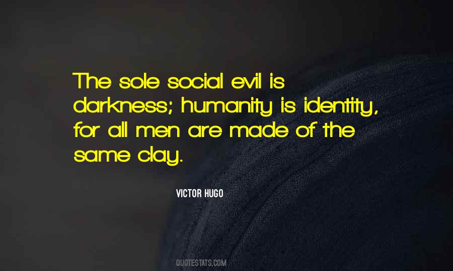 Darkness Of Humanity Quotes #448268