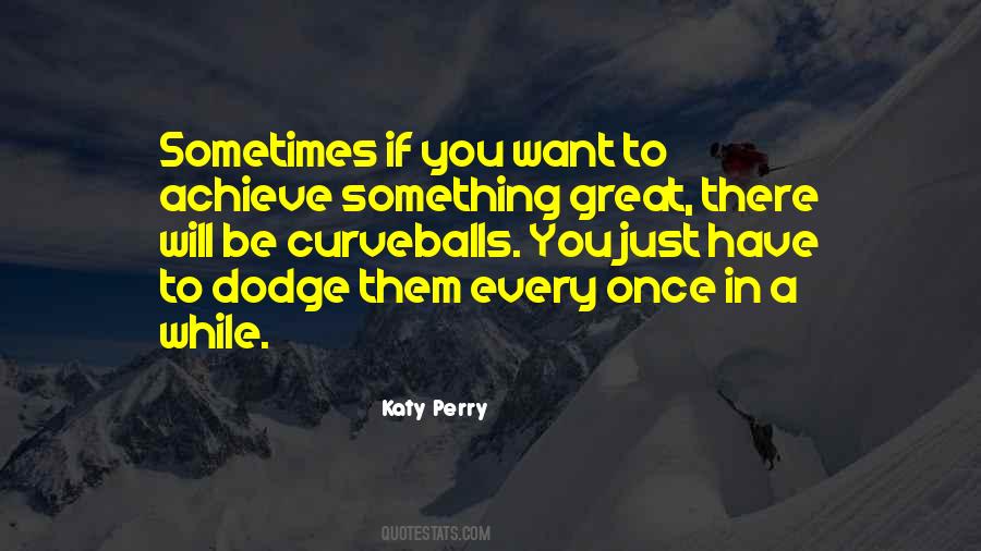 Once In A While Quotes #1391882