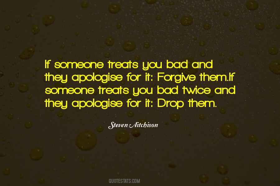 Quotes For Someone Who Treats You Bad #955842