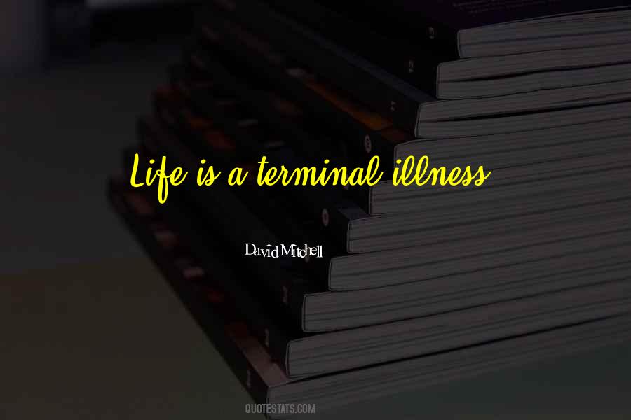 Quotes For Someone With Terminal Illness #1106568