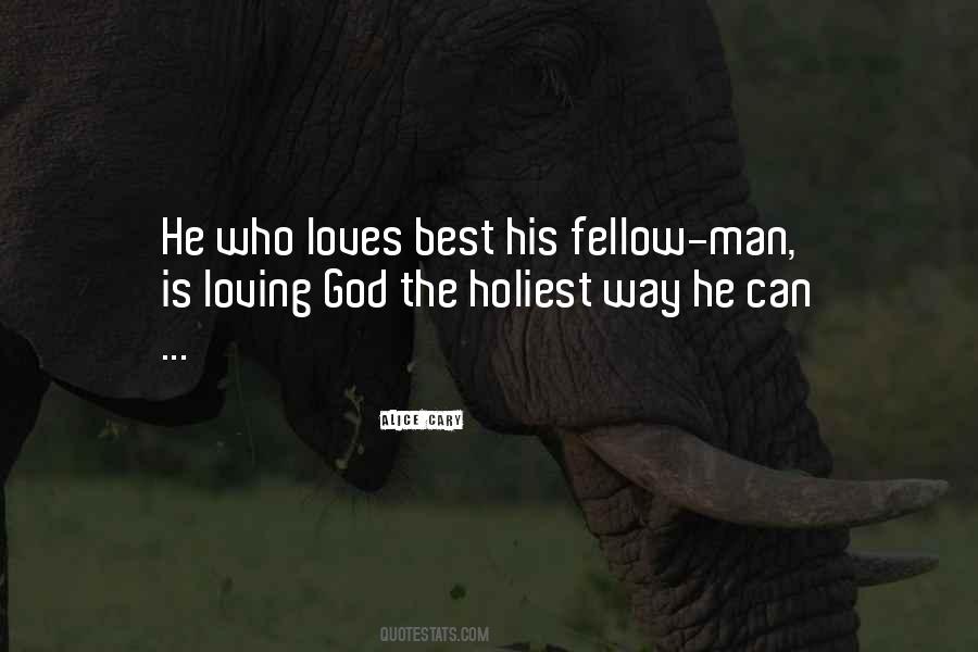 Loving Your Fellow Man Quotes #62057