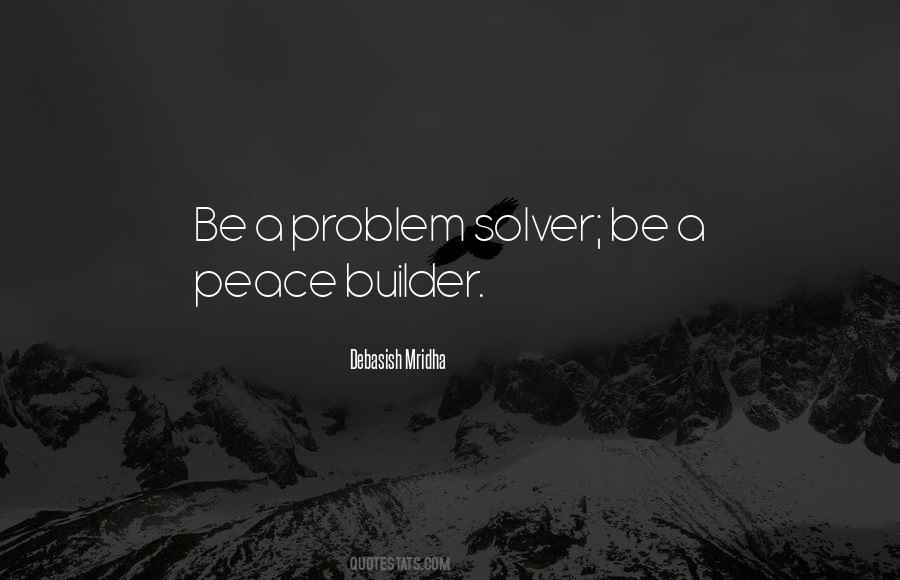 Be A Problem Solver Quotes #5063