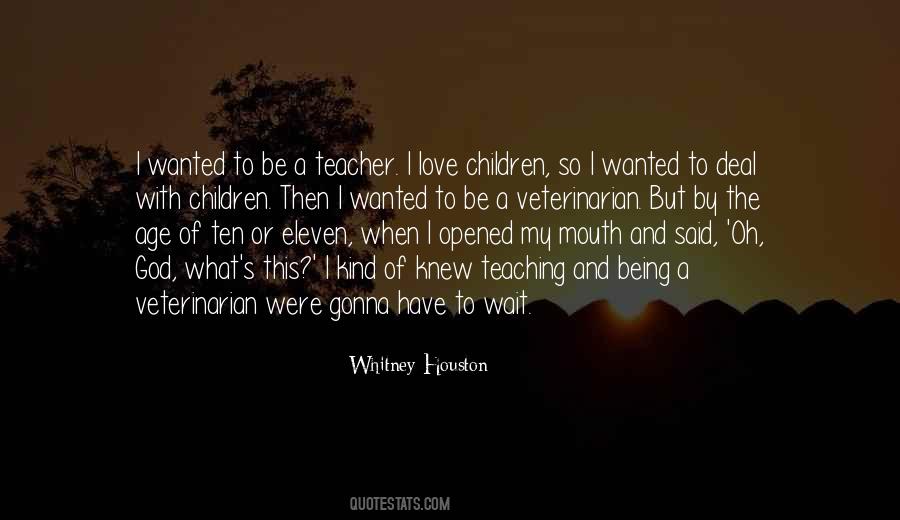 Age When Children Quotes #1743395