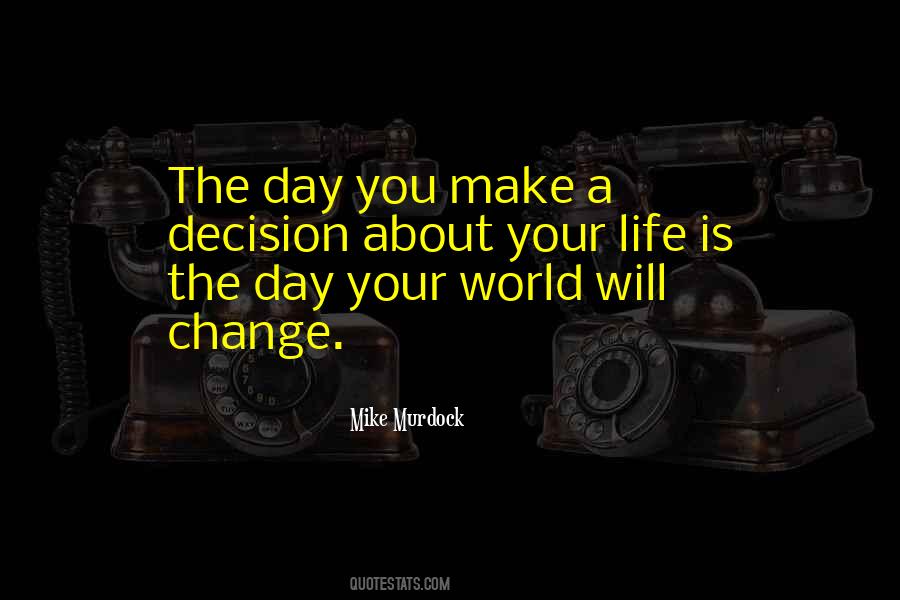 Change The World Change Life Quotes #1324708