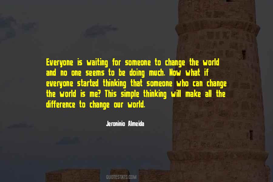 Change The World Change Life Quotes #1672678