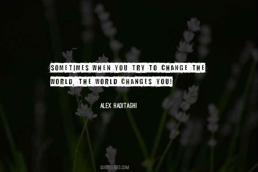 Change The World Change Life Quotes #235549
