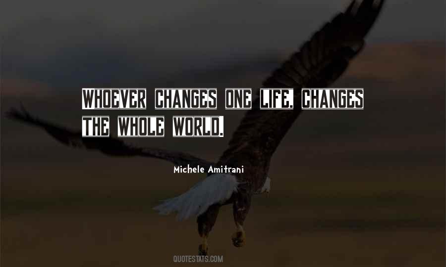 Change The World Change Life Quotes #405735