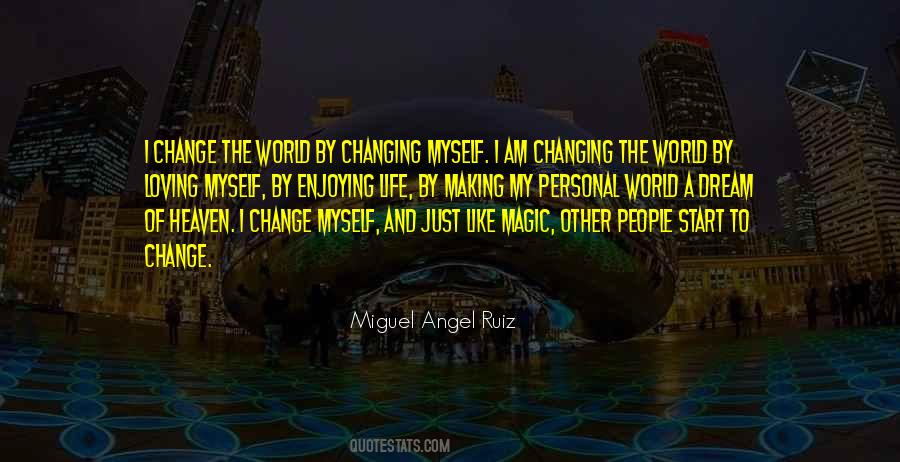 Change The World Change Life Quotes #613820