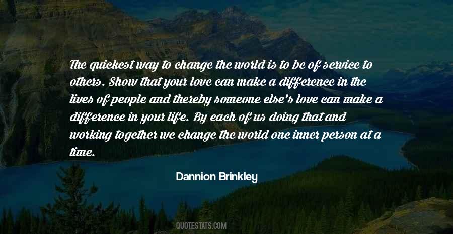 Change The World Change Life Quotes #917517