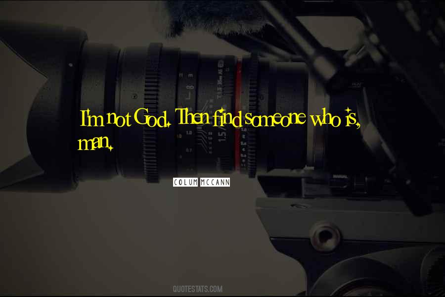 Not God Quotes #1107044