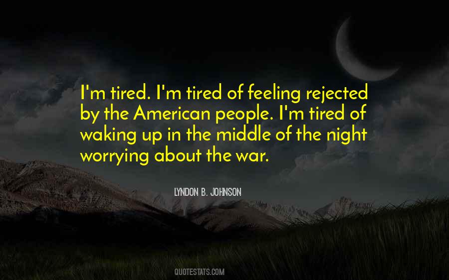 Tired Of Feeling Quotes #796892
