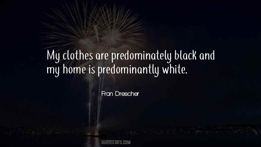 Predominantly Black Quotes #1132917
