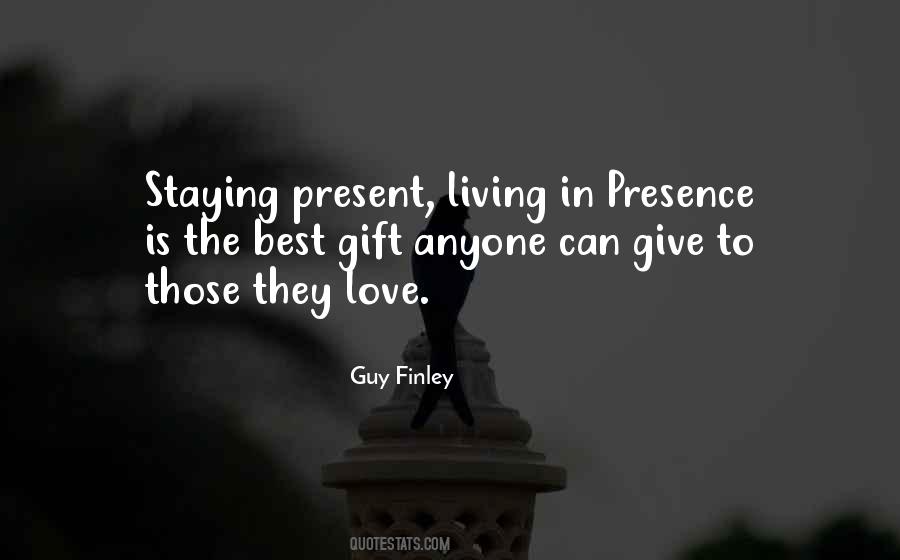 Living Presence Quotes #1379871