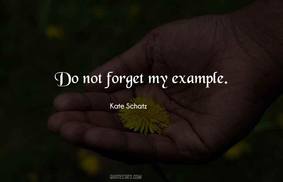 Do Not Forget Quotes #1233148