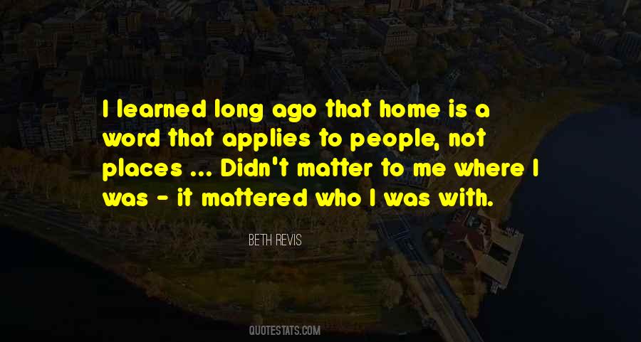 Matter To Me Quotes #1215096