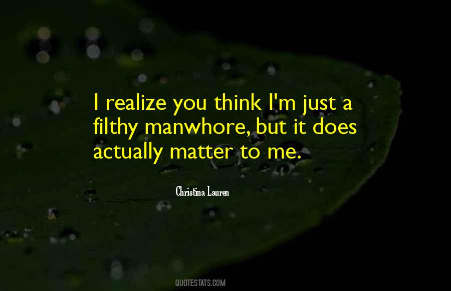 Matter To Me Quotes #1268048