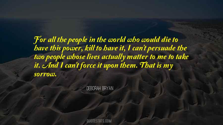 Matter To Me Quotes #315834