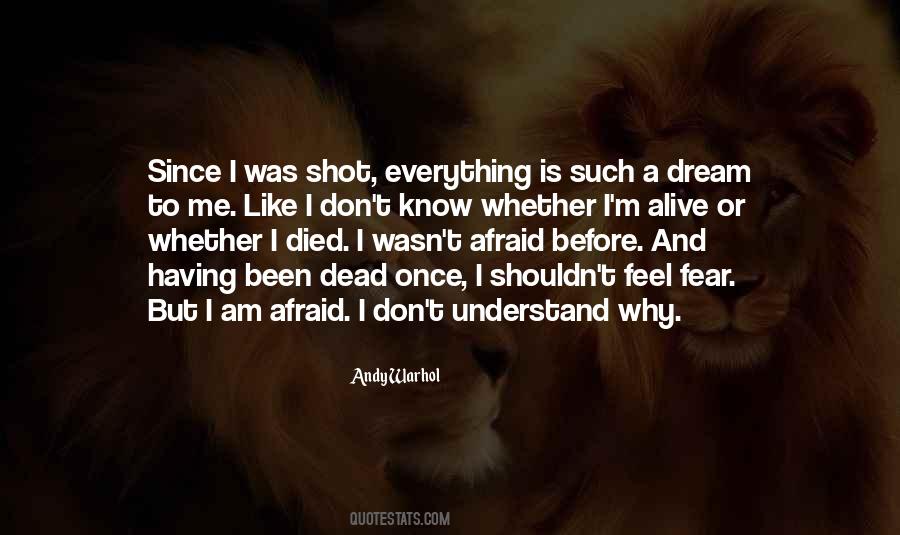 Fear What They Do Not Understand Quotes #215580