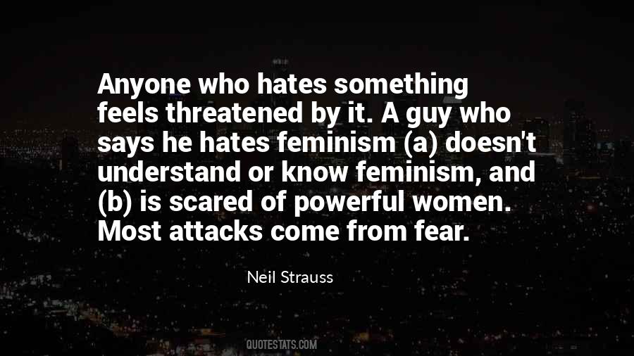 Fear What They Do Not Understand Quotes #243446