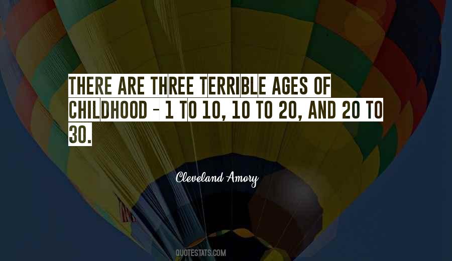 Childhood Is Terrible Quotes #547933