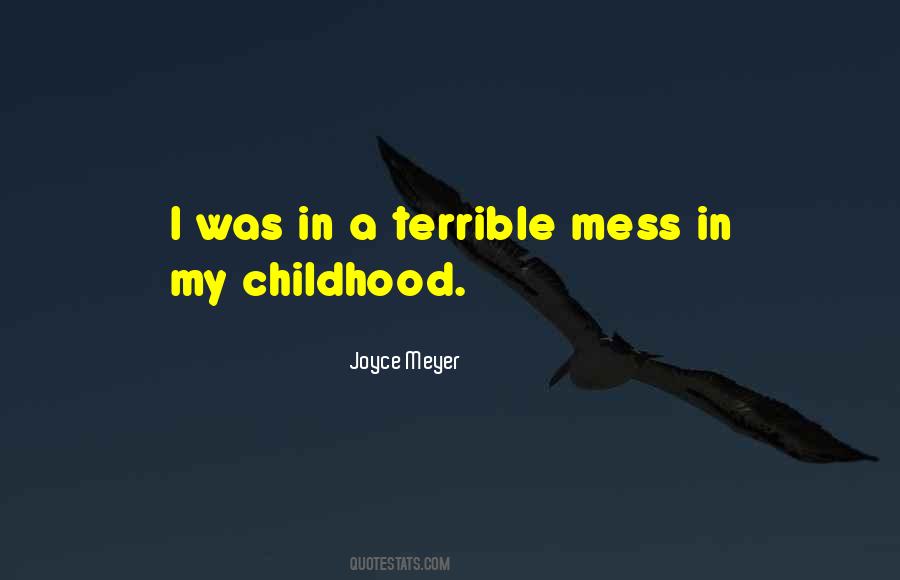 Childhood Is Terrible Quotes #687030