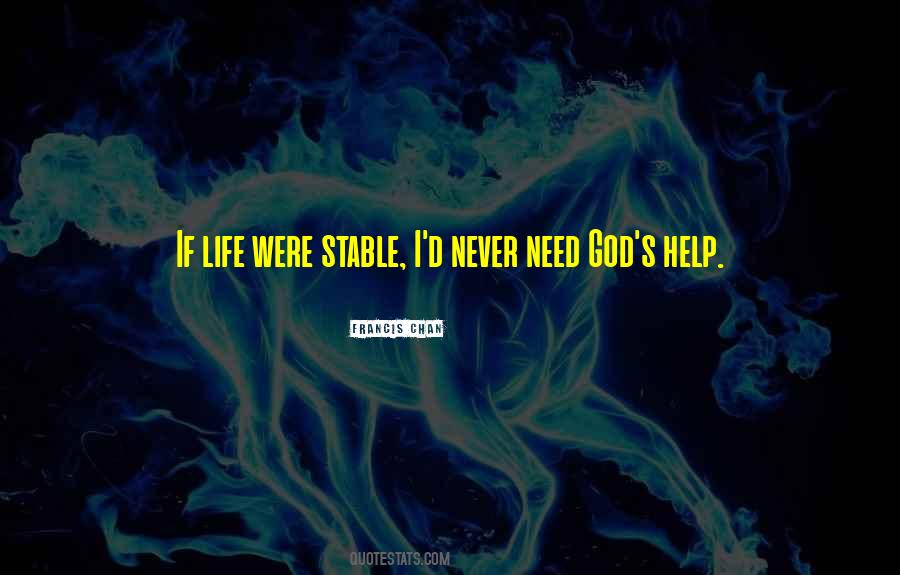 Need God Quotes #1837825