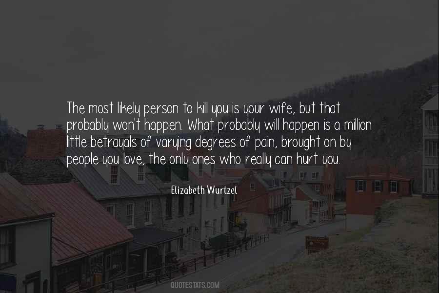 Kill What You Love Quotes #1084058
