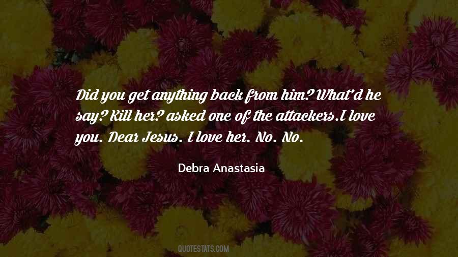Kill What You Love Quotes #1712360