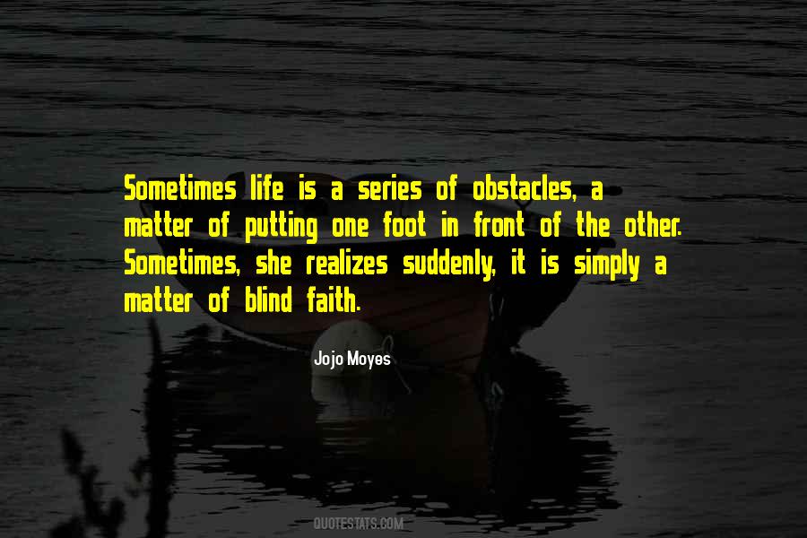 Quotes About Obstacles In Life #977531