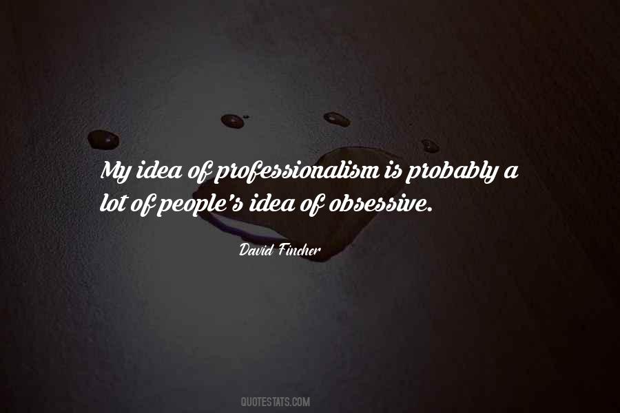 Quotes About Obsessive People #1752088