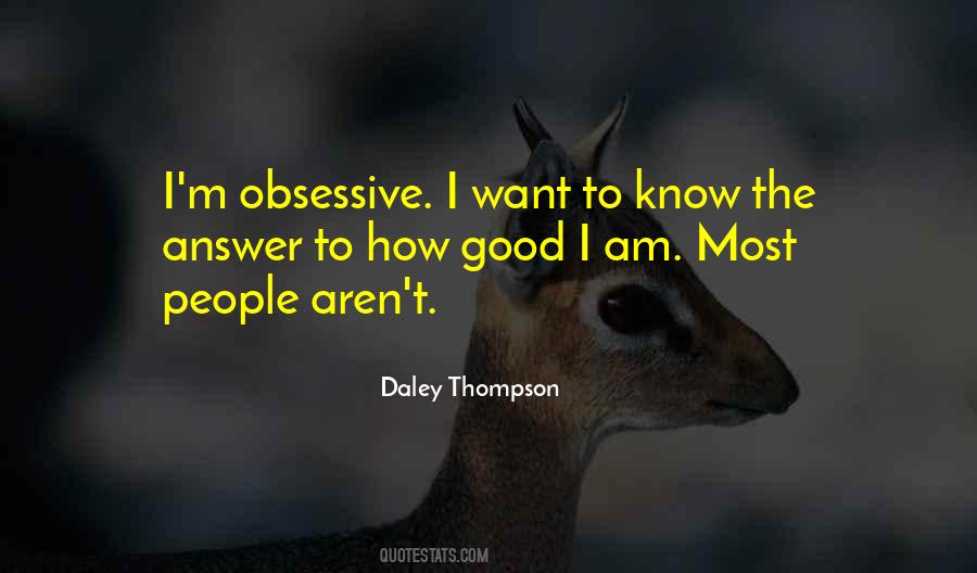 Quotes About Obsessive People #720833