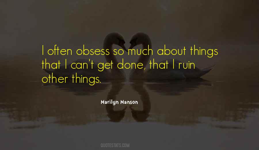 Quotes About Obsess #600073