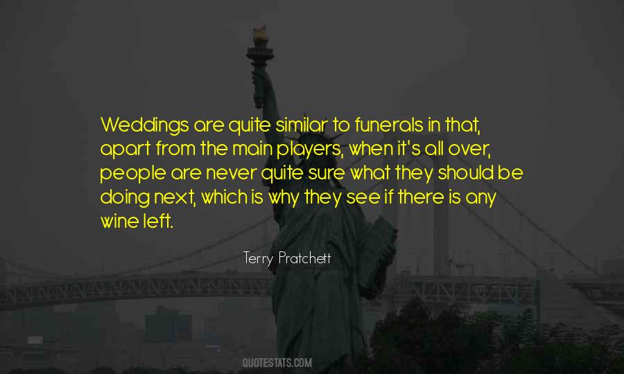 No Funerals Quotes #16976