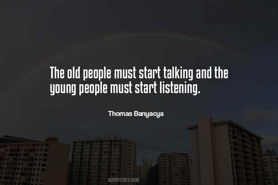 Listening And Talking Quotes #1387597