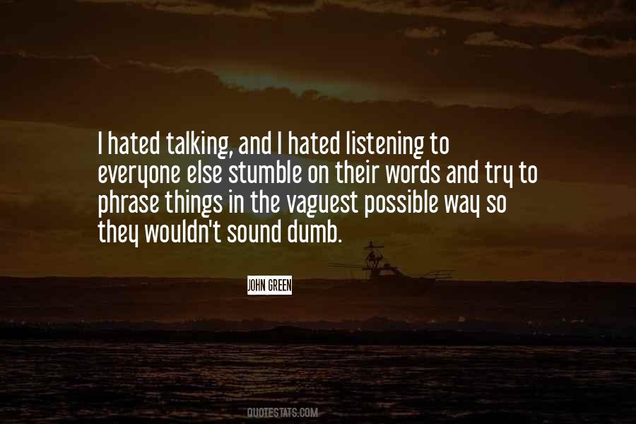 Listening And Talking Quotes #323005