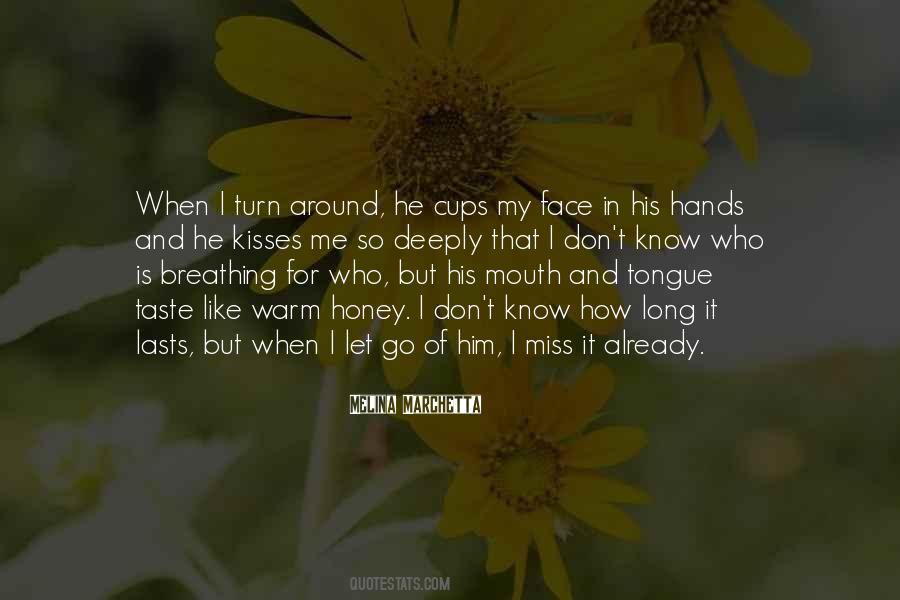I Miss Him Already Quotes #1270844