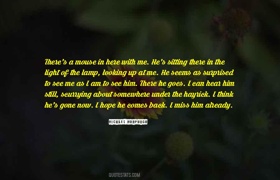 I Miss Him Already Quotes #209095